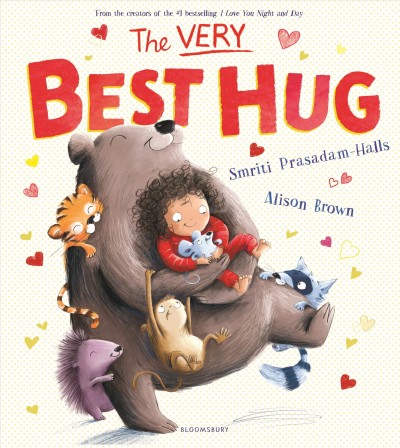 The very best hug / Smriti Prasadam-Halls ; [illustrated by] Alison Brown.