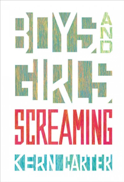 Boys and girls screaming [electronic resource]. Kern Carter.