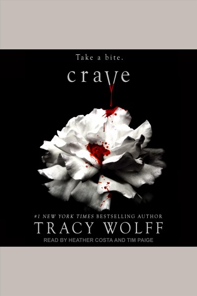 Crave [electronic resource] : Crave series, book 1. Tracy Wolff.