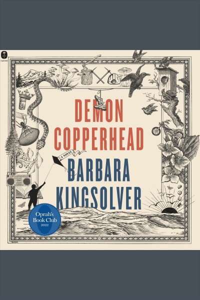 Demon copperhead [electronic resource] : A novel. Barbara Kingsolver.