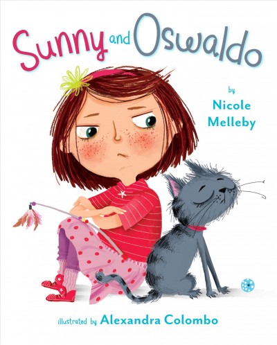 Sunny and Oswaldo / by Nicole Melleby ; illustrated by Alexandra Colombo.