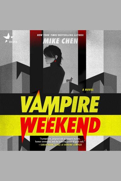 Vampire weekend [electronic resource] / Mike Chen.
