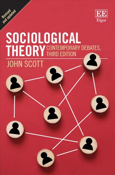 Sociological theory : contemporary debates / John Scott.