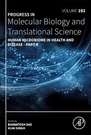 Human microbiome in health and disease. Part B / Edited by Bhabatosh Das, Vijai Singh.