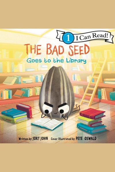 The Bad Seed goes to the library [electronic resource].