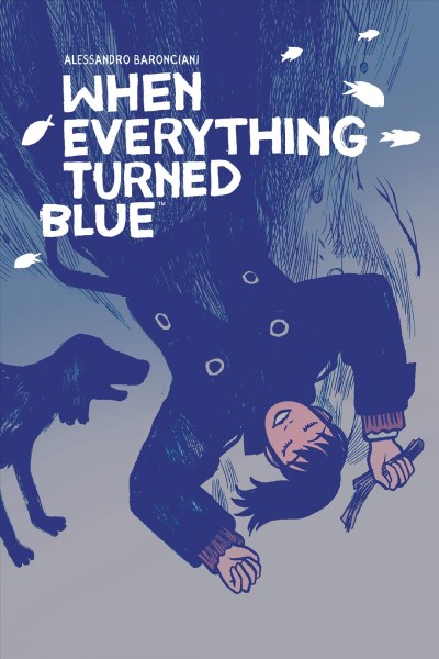 When everything turned blue [electronic resource].