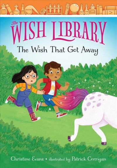 The wish that got away / Christine Evans ; illustrated by Patrick Corrigan.