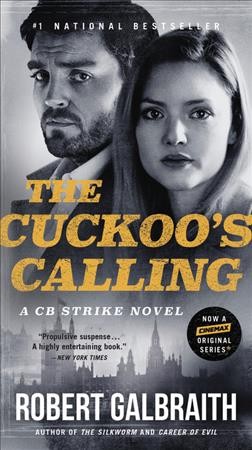 The Cuckoo's Calling : Cormoran Strike [electronic resource] / Robert Galbraith.