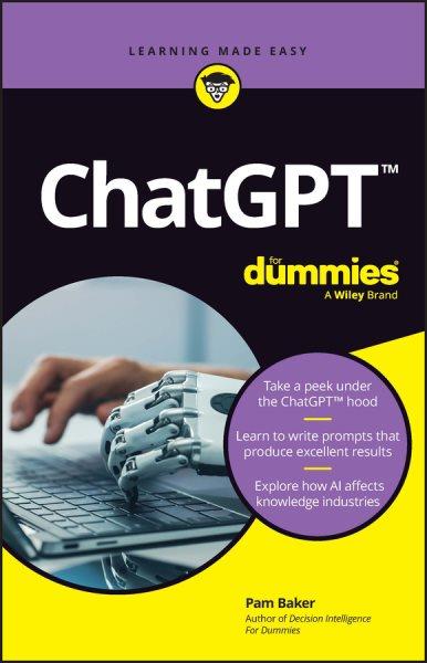 ChatGPT for dummies / by Pam Baker.
