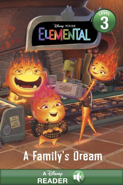Elemental: A Family's Dream : A Family's Dream [electronic resource] / Disney.