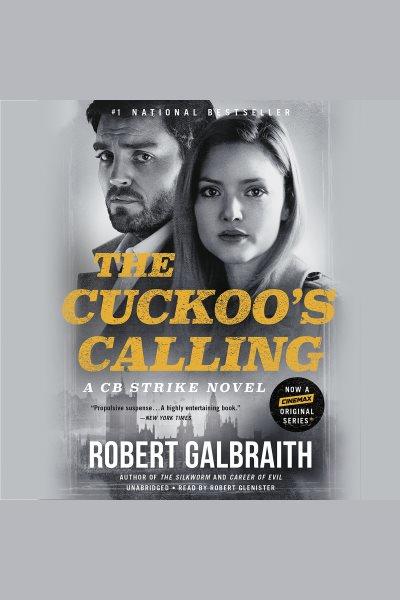 The Cuckoo's Calling [electronic resource] / Robert Galbraith.