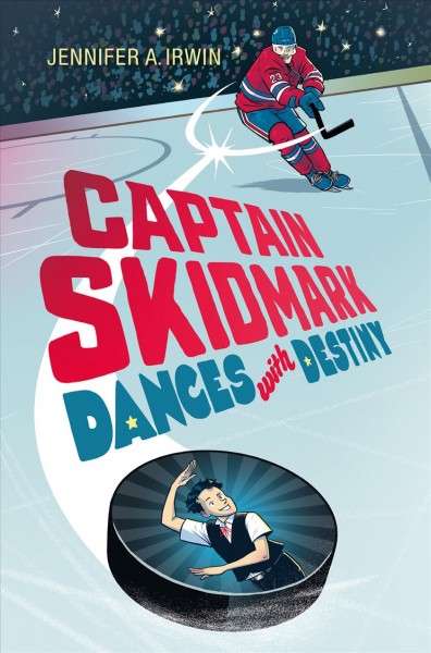 Captain Skidmark dances with destiny / Jennifer A. Irwin.