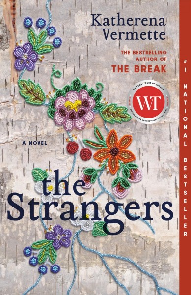 The Strangers : a novel / Katherena Vermette.