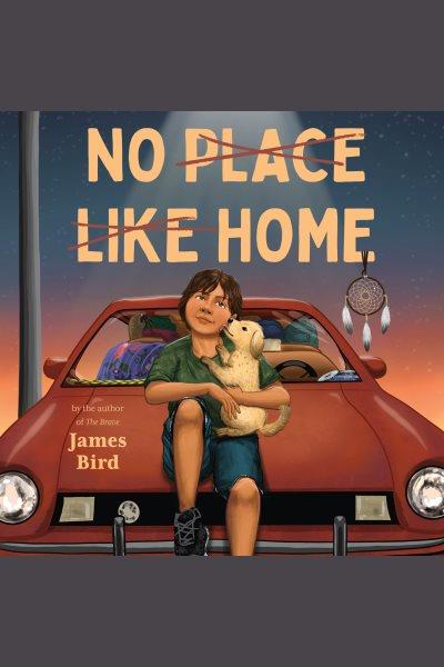 No Place Like Home [electronic resource] / James Bird.
