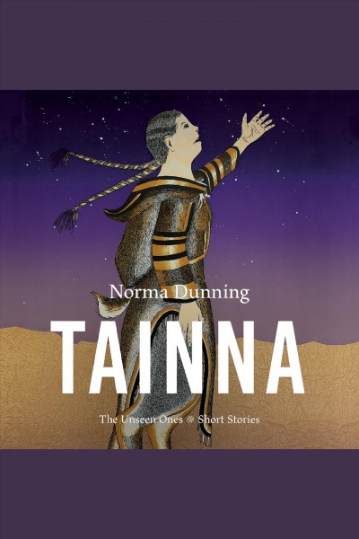 Tainna [electronic resource]. Norma Dunning.