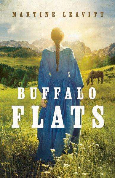 Buffalo flats [electronic resource]. Martine Leavitt.