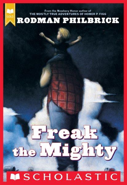 Freak the Mighty [electronic resource] / Rodman Philbrick.