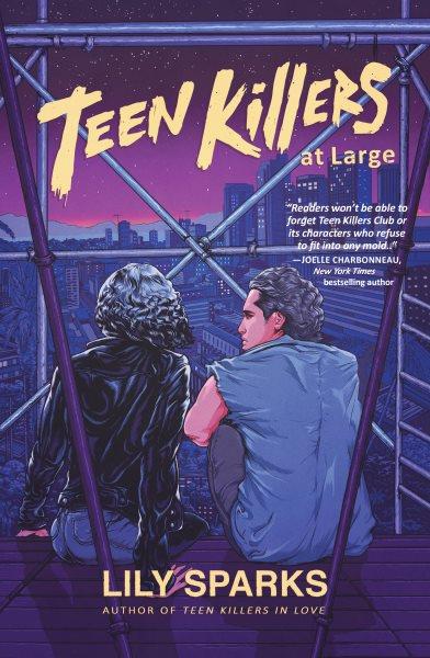 Teen Killers at Large : Teen Killers Club Mystery [electronic resource] / Lily Sparks.
