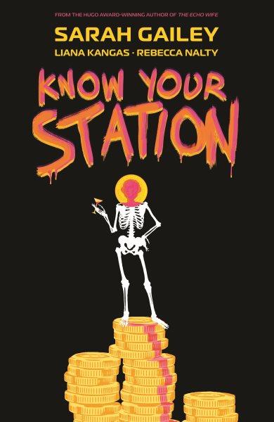 Know Your Station : Issues #1-5. Know Your Station [electronic resource] / Sarah Gailey.