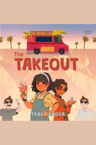 The Takeout [electronic resource] / Tracy Badua.