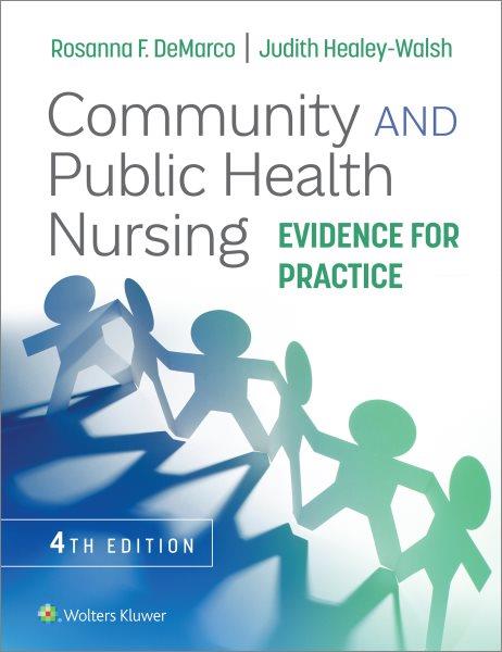 Community and public health nursing : evidence for practice / Rosanna DeMarco, Judith Healey-Walsh.