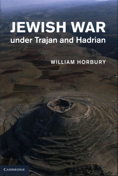 Jewish War under Trajan and Hadrian / William Horbury.