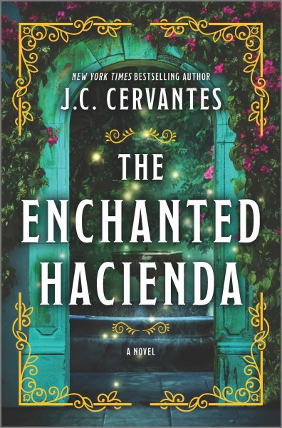 The Enchanted Hacienda : A Novel [electronic resource] / J.c. Cervantes and J. C. Cervantes.