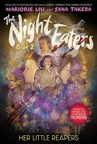 The Night Eaters Book 2. Her Little Reapers [electronic resource] / Marjorie Liu.