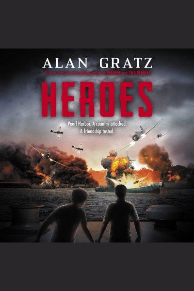 Heroes [electronic resource] / Alan Gratz.