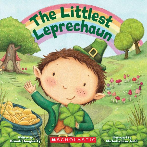 Littlest Leprechaun : Littlest [electronic resource] / Brandi Dougherty.