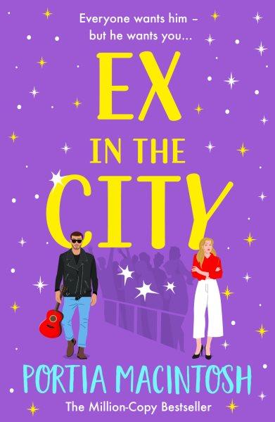 Ex in the City [electronic resource] / Portia MacIntosh.