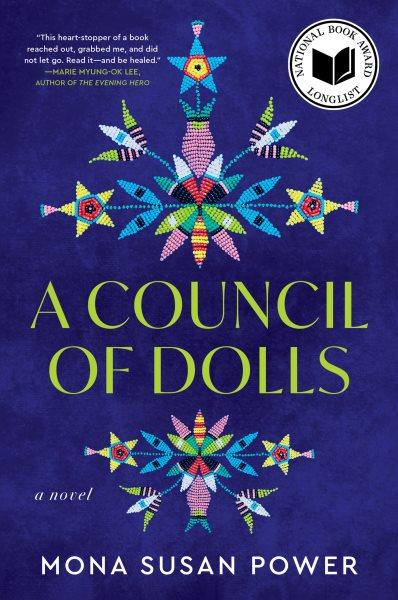 A Council of Dolls : A Novel [electronic resource] / Mona Susan Power.