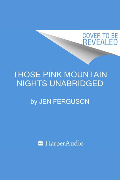 Those Pink Mountain Nights [electronic resource] / Jen Ferguson.
