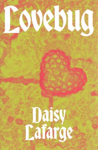 Lovebug / Daisy Lafarge.