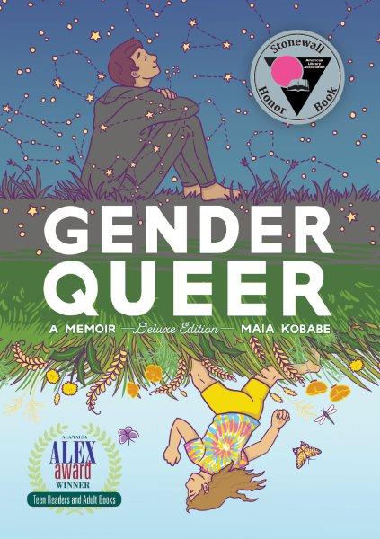 Gender Queer. A Memoir Deluxe Edition [electronic resource] / Maia Kobabe.
