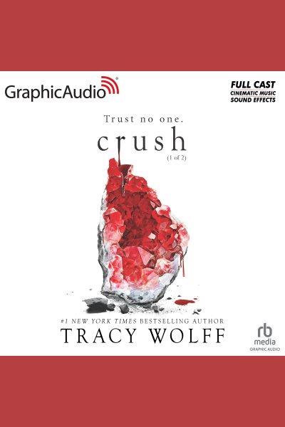 Crush. Crave [electronic resource] / Tracy Wolff.
