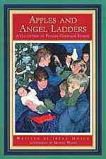 Apples and angel ladders : a collection of pioneer Christmas stories / written by Irene Morck ; illustrated by Muriel Wood.