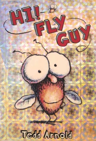 Hi!, Fly Guy / Tedd Arnold.