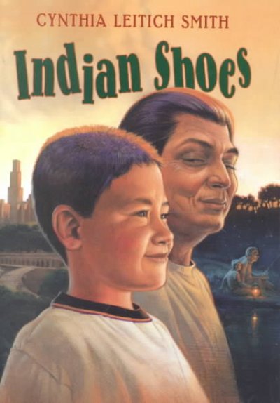 Indian shoes / Cynthia Leitich Smith ; illustrated by Jim Madsen.