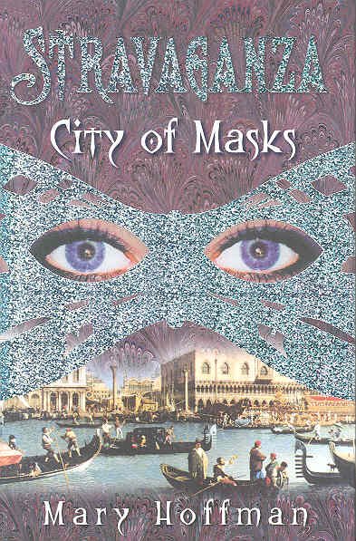 Stravaganza. City of masks / Mary Hoffman.