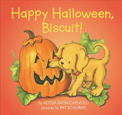 Happy Halloween, Biscuit! / story by Alyssa Satin Capucilli ; pictures by Pat Schories.