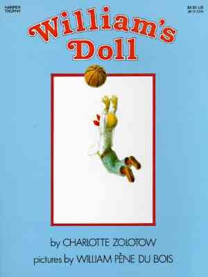 William's doll / by Charlotte Zolotow ; pictures by William Pène Du Bois.