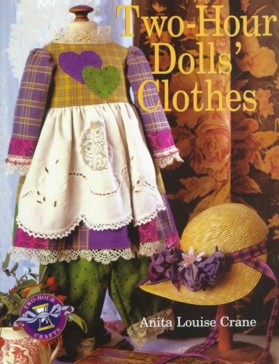 Two-hour dolls' clothes / Anita Louise Crane.