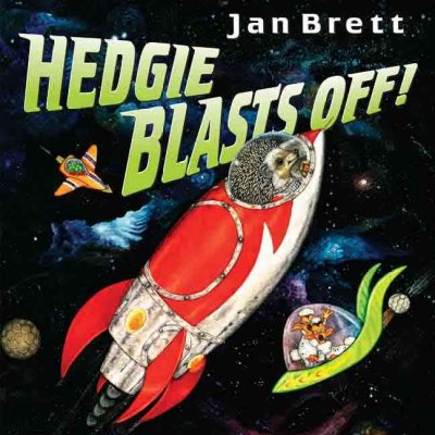 Hedgie blasts off! / Jan Brett.