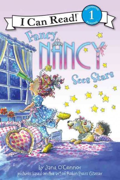 Fancy Nancy sees stars / by Jane O'Connor ; cover illustration by Robin Preiss Glasser, interior illustrations by Ted Enik.