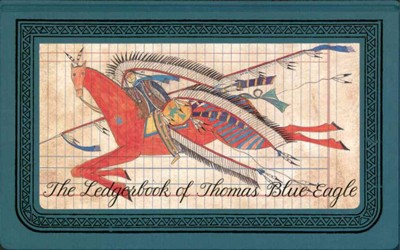 The ledgerbook of Thomas Blue Eagle / story told by Jewel H. Grutman and Gay Matthaei; illustrations by Adam Cvijanovic.