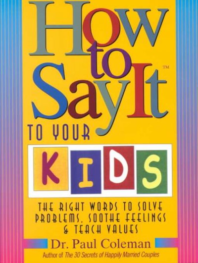 How To say It To Your Kids.