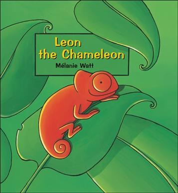 Leon the chameleon / Melanie Watt.