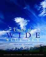 Under the wide blue sky : Alberta stories to read and tell / edited by Lisa Hurst-Archer ; for the Alberta League Encouraging Storytelling ; illustrations by Heather Urness.