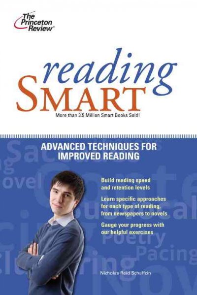 Reading smart : advanced techniques for improved reading / by Nicholas Reid Schaffzin.